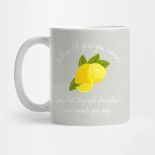 Mormon Funny When Life Gives You Lemons Pray Mug